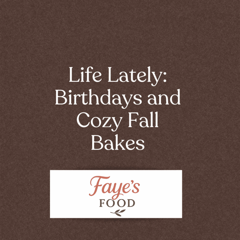 August 2025 – Life Lately: Birthdays & Cozy Fall Baking Begins
